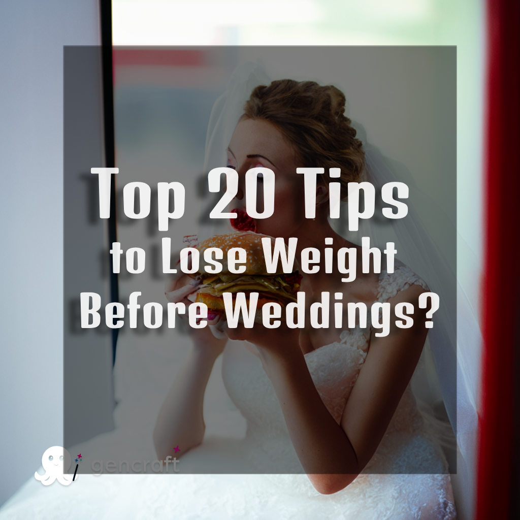 Top 20 Tips to Lose Weight Before the Weddings?